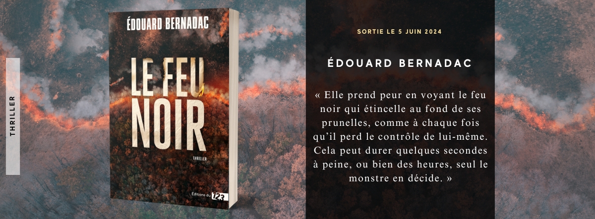 Le Feu noir de Edouard Bernadac