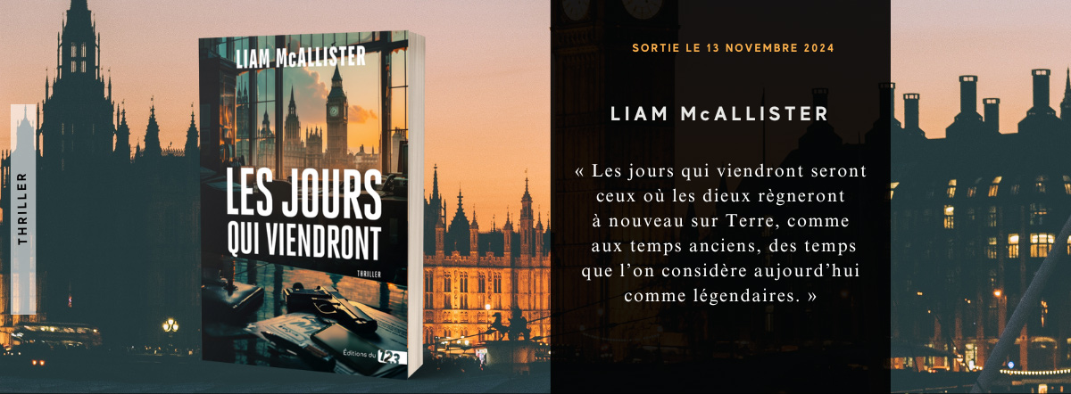 Thriller : Les jours qui viendront : opération Gotrika de Liam Mcallister