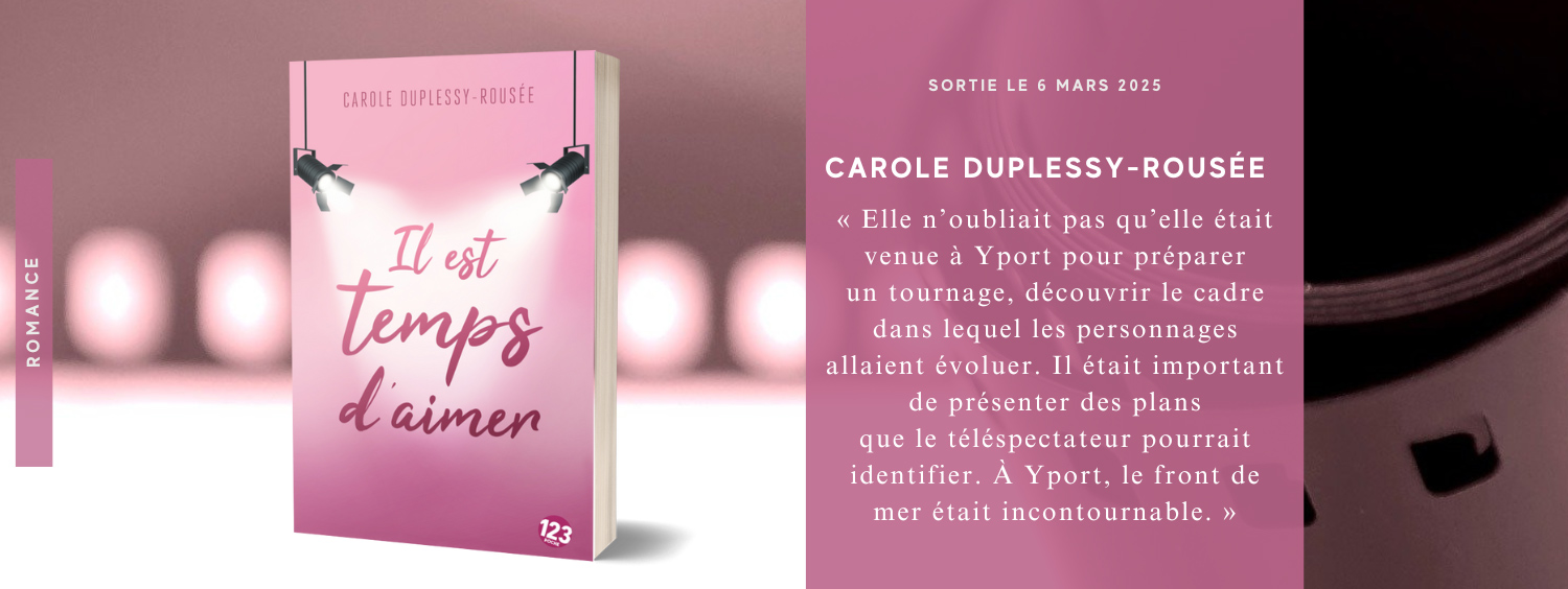 Il est temps d'aimer (version poche) de Carole Duplessy-Rousée