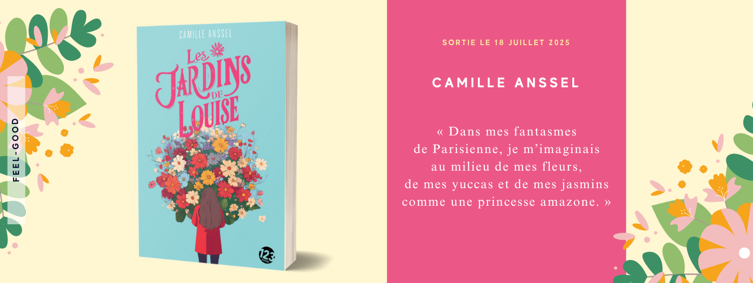 Roman Feel-good : Les Jardins de Louise - Camille Anssel